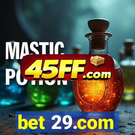 bet 29.com